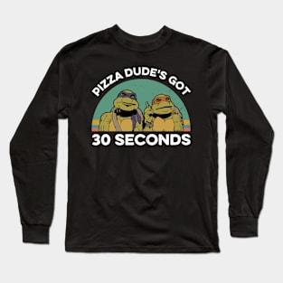 pizza dude_s got 30 second animals smoke hip hop Long Sleeve T-Shirt